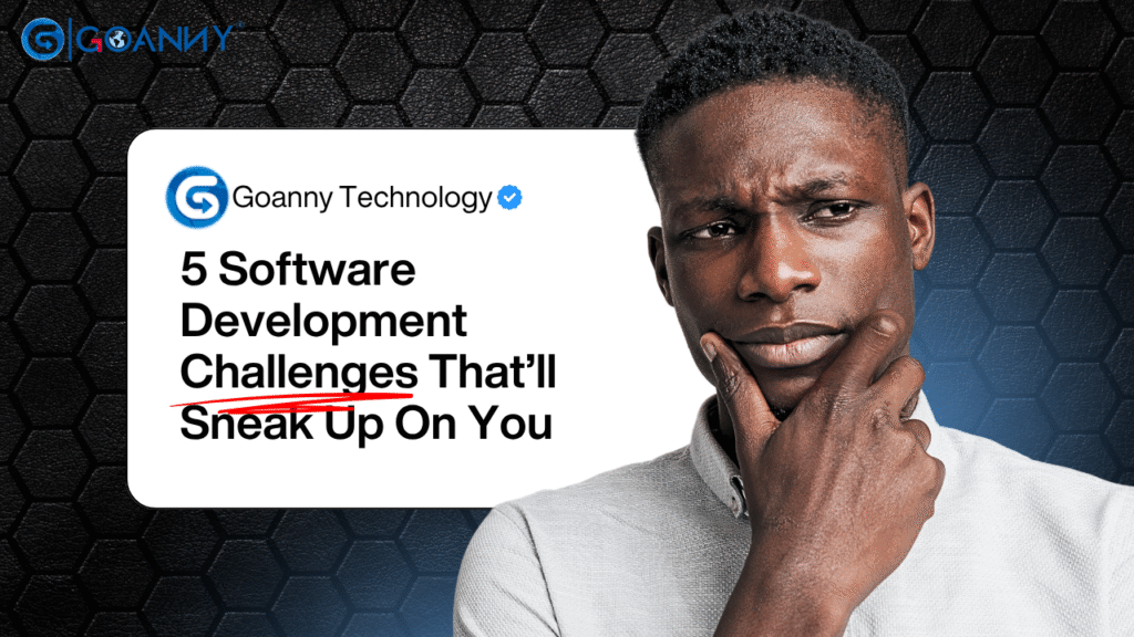5 Software Development Challenges That’ll Sneak Up On You