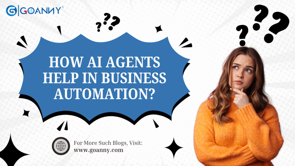 How AI Agents Help in Business Automation